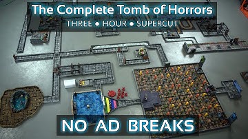 Building the Complete Tomb of Horrors (No Mid-Roll Ads)