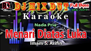 Karaoke Menari Diatas Luka - Imam S. Arifin| Nada Pria Versi Dj Remix Dangdut Orgen Tunggal