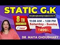 NEW BATCH || STATIC G.K || BY DR. MAYA CHOUDHARY