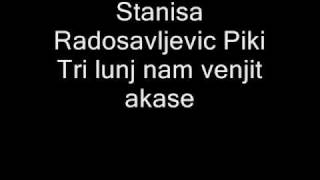 Video voorbeeld van "Stanisa Radosavljevic Piki - Tri lunj nam venjit akase"