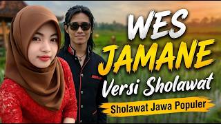 Download lagu Sholawat Terbaru WES JAMANE Versi Sholawat Virall TikTok Paling Dicari