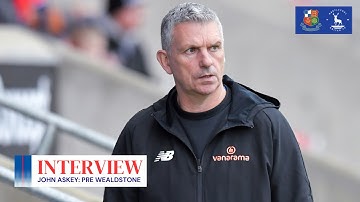 💬 “We’ve got to put the same effort in” | John Askey pre Wealdstone