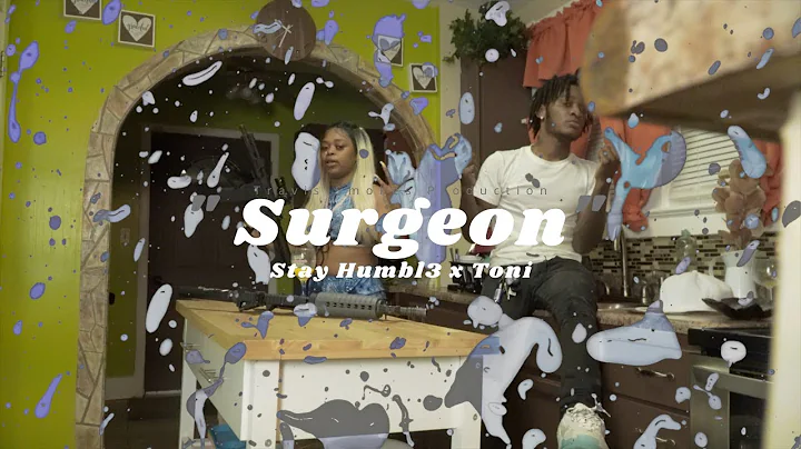 Stay Humbl3 x Toni - Surgeon (Official Music Video...