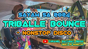 SAYAW SA 2024 NEW YEAR DISCO - CUPID & MORE TRIBALLE BOUNCE - NONSTOP DISCO | DJRANEL BACUBAC REMIX