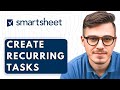 How To Create Recurring Tasks In Smartsheet [2026 Guide]