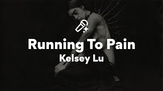 Kelsey Lu, Running To Pain (Lyrics)