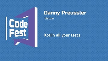 #Mobile Danny Preussler — Kotlin all your tests