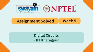 Digital Circuits Week 5 | NPTEL ANSWERS 2025 | My Swayam | #nptel2025 #myswayam #nptel