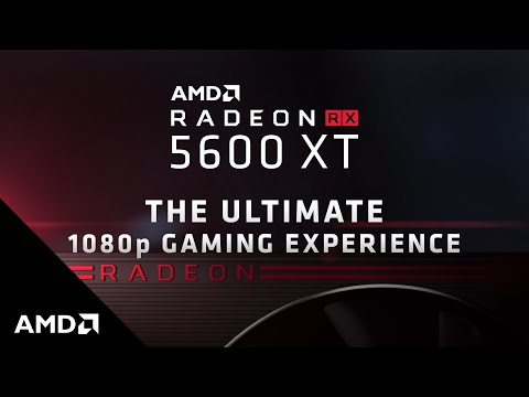 Introducing the AMD Radeon™ RX 5600 XT Graphics Card