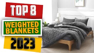 8 Best Weighted Blankets 2023 You Can Buy For Sleep