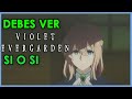 DEBES Ver Violet Evergarden SI O SI