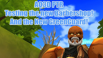 AQ3D PTR:  Testing the new Barbershop! And the New GreenGuard!