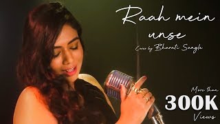 Raah Mein Unse | Cover  By | Bharati Sangle