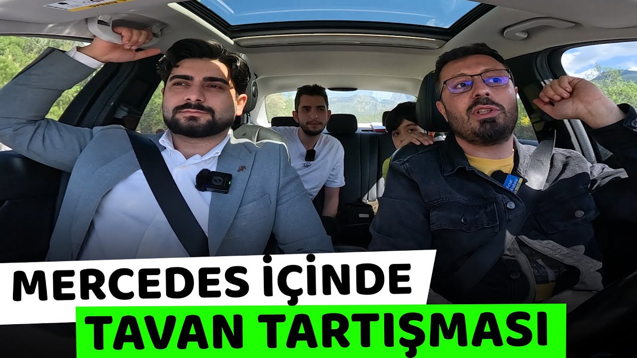 MERCEDES İÇİNDE TAVAN TARTIŞMASI..