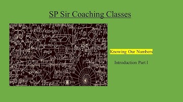 Knowing Our Numbers | Introduction Part I | NCERT Class 6 | By Sunil Pandey Sir