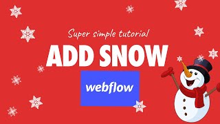 Add Snow Webflow - Super Easy Tutorial