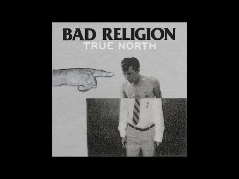 Bad Religion - True North (Full Album)