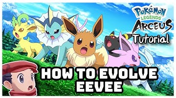 How to Evolve Eevee into ALL Eeveelutions - Pokémon Legends Arceus Tutorial