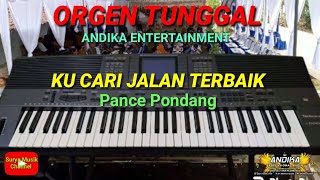 Ku Cari Jalan Terbaik - Pance Pondaag - Orgen Tunggal | Andika Entertainment