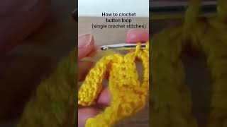 How to crochet button loop #crochet #cchcrochet #crocheting#crochettutorial #crochetstitch