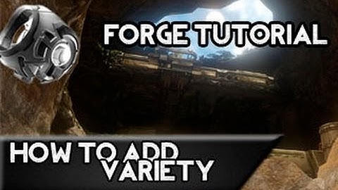How to Add Variety to Your Maps: Halo 4 Forge Tutorial