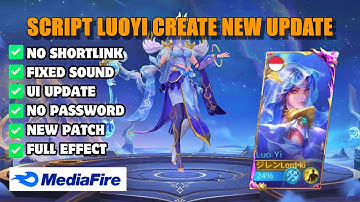 Update! Script Skin Luo Yi Create No Password Full Effect Voice Mobile Legend Bang Bang