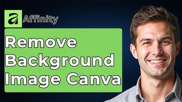 How To Remove The Background From An Image For Free And Easily In Affinity By Canva [2025 Guide]