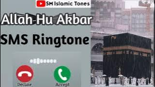 Allah Hu Akbar SMS Ringtone @SM Islamic Tones