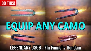 How to Equip Camo for Legendary J358 — Fin Funnel v Gundam