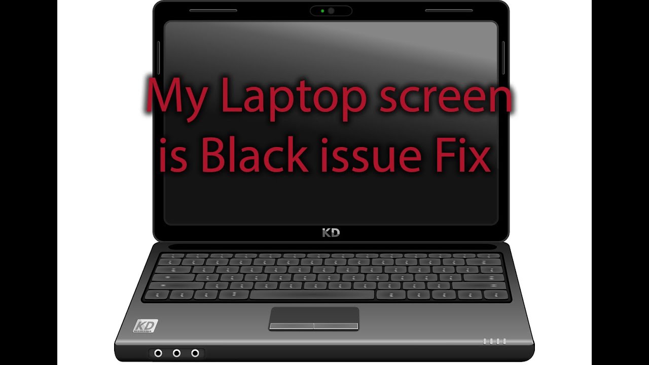 My Laptop Screen Is Black Issue Fix YouTube