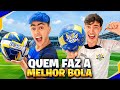 Quem faz a melhor bola da tropa do raio