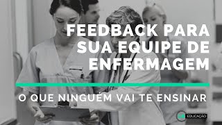 O QUE NINGUÉM vai te ensinar sobre feedback para Equipes de Enfermagem