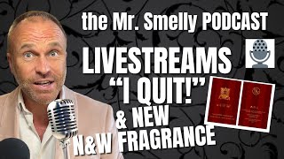 WHY I MAY QUIT LIVESTREAMS PLUS THE NEW NAUGHTON AND WILSON FRAGRANCE