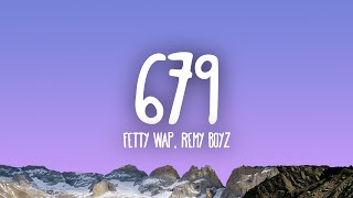 Fetty Wap - 679 (ft. Remy Boyz)
