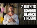 7 Outfits Usando Blanco & Negro Manstreetstyle By Valentin Benet
