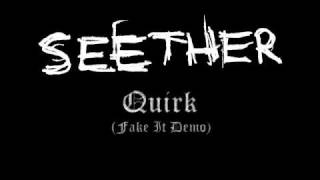 Seether - Quirk