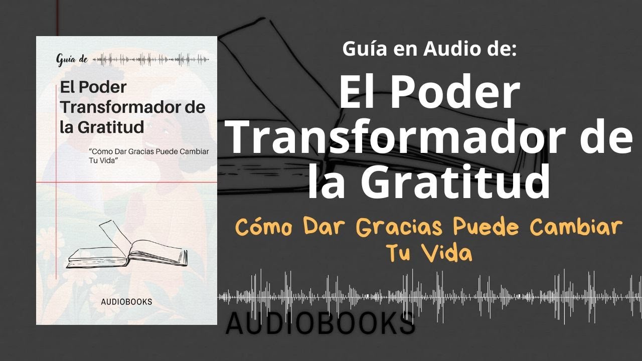 📕Guía EL PODER TRANSFORMADOR DE LA GRATITUD | Cómo Dar Gracias Puede ...