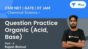Question Practice Organic (Acid, Base) | CSIR NET 2021 | GATE | IIT JAM | By Rajesh Bishnoi