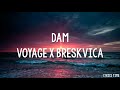 Voyage x breskvica  dam  lyrics tekst pesme
