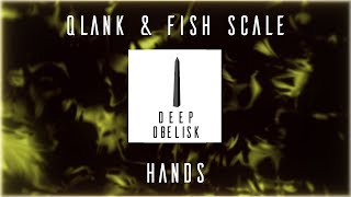 Fish Scale & Qlank - Hands