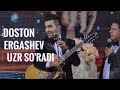 Zokir Ochildiyev - Doston Ergashev uzr so'radi