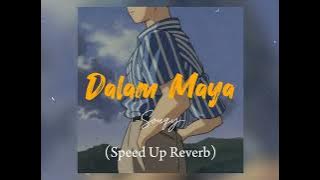 Dalam Maya - Souqy (Speed Up   Reverb)