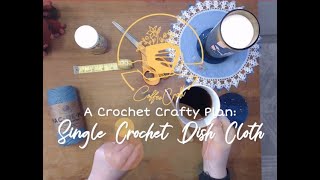 CoffeeCraft - Crochet Crafty Plan - Single Crochet Dish Cloths