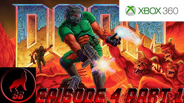 Thy Flesh Consumed Part 1 | DOOM Episode 4 Part 1 (Xbox 360 Playlist Video)