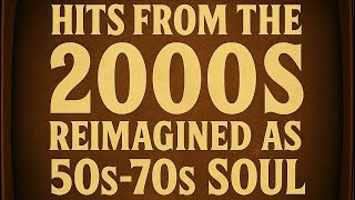 Throwback Future: 2000s Songs in Classic Soul Style (AI Remix Project)