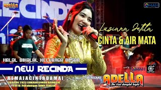 ADELLA - Cinta & Air Mata - Lusyana Jelita - Live NEW RECINDA 2023