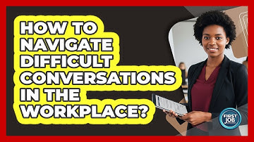 How To Navigate Difficult Conversations In The Workplace?