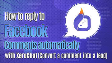 How to reply to Facebook Comments automatically with XeroChat (Convert a comment into a lead)