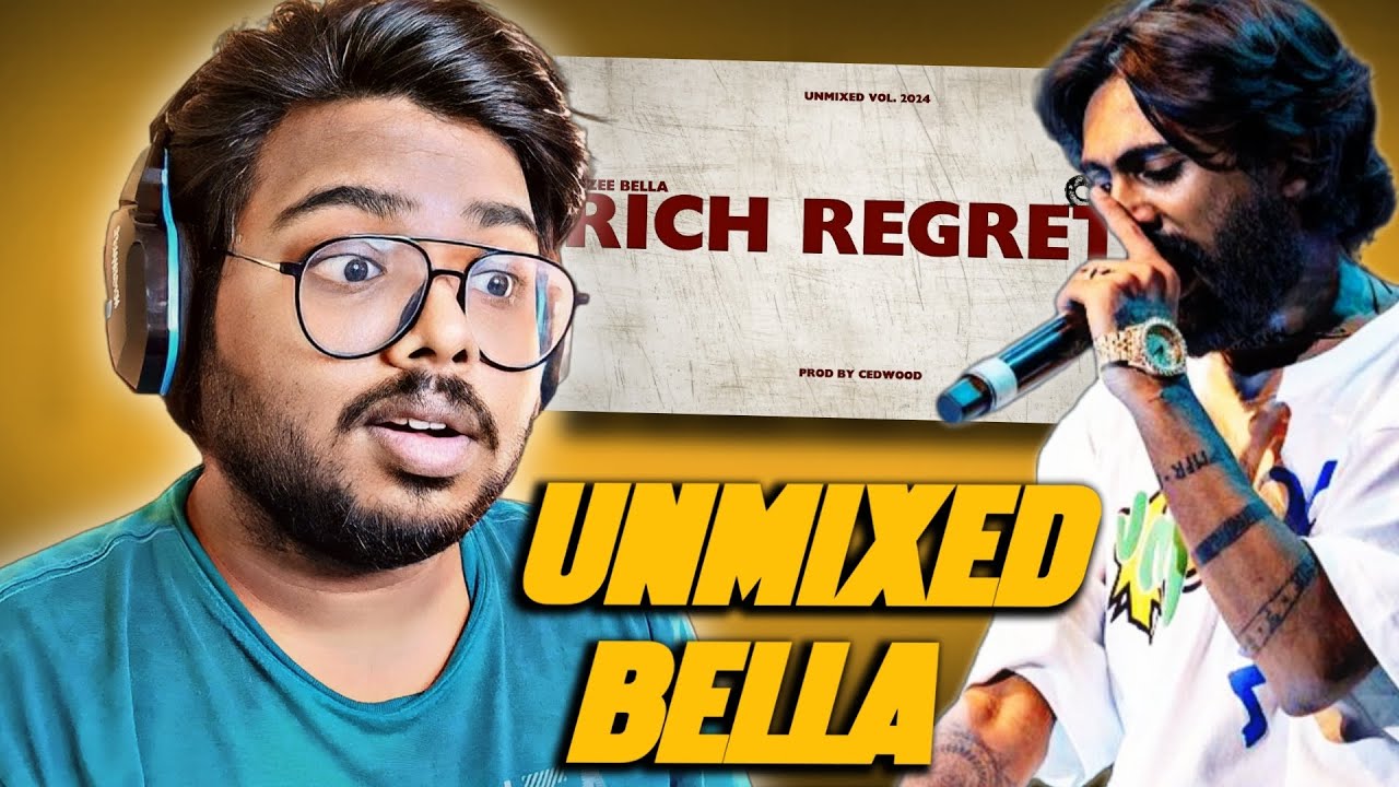 BELLA - RICH REGRET REACTION | UNMIXED VOL - YouTube