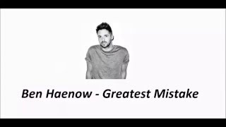 Watch Ben Haenow Greatest Mistake video